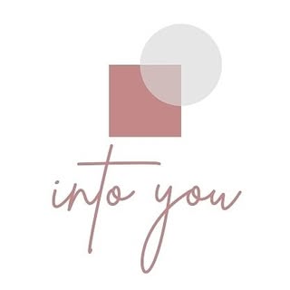 INTO YOU